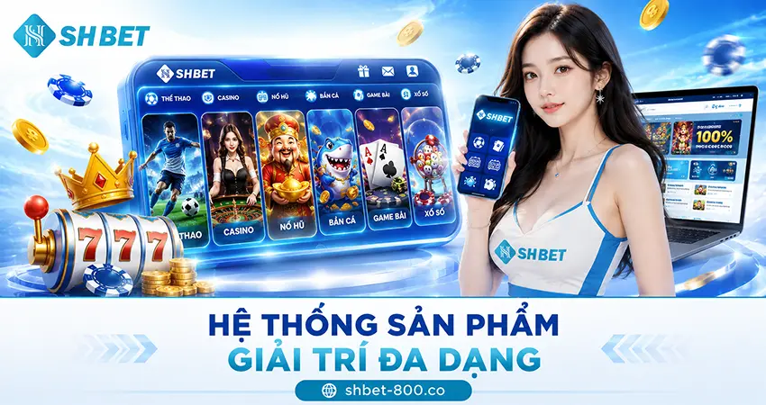 SHBET – Không Gian Giải Trí Trực Tuyến Đa Dạng 2026